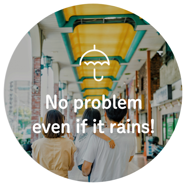 No problem even if it rains!
